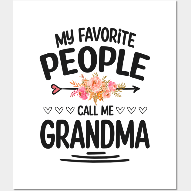 My favorite people call me grandma Wall Art by Bagshaw Gravity